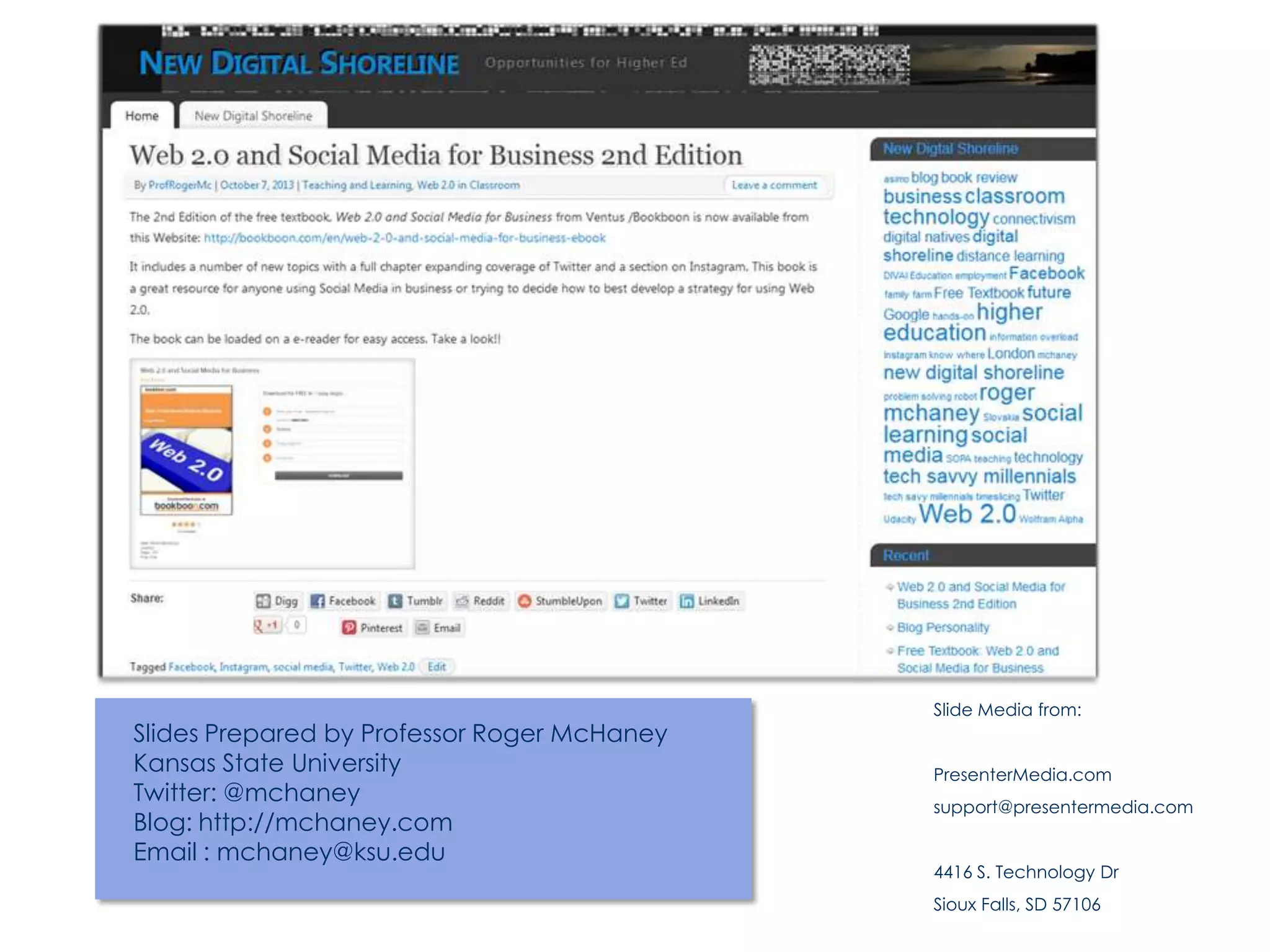 Slide Media from:
PresenterMedia.com
support@presentermedia.com
4416 S. Technology Dr
Sioux Falls, SD 57106
Slides Prepared by Professor Roger McHaney
Kansas State University
Twitter: @mchaney
Blog: http://mchaney.com
Email : mchaney@ksu.edu
 
