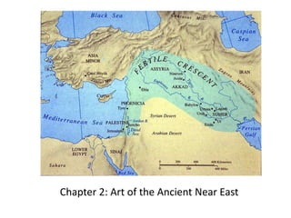 Chapter 2: Art of the Ancient Near East 