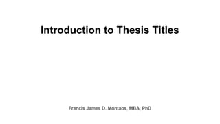 Chapter 2B: Introduction to Thesis Titles.pptx