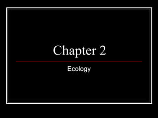 Chapter 2 Ecology 