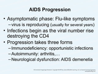 AIDS Progression
• Asymptomatic phase: Flu-like symptoms
–virus is reproducing (usually for several years)
• Infections begin as the viral number rise
destroying the CD4
• Progression takes three forms
–Immunodeficiency: opportunistic infections
–Autoimmunity: arthritis,…
–Neurological dysfunction: AIDS demenetia
38
 