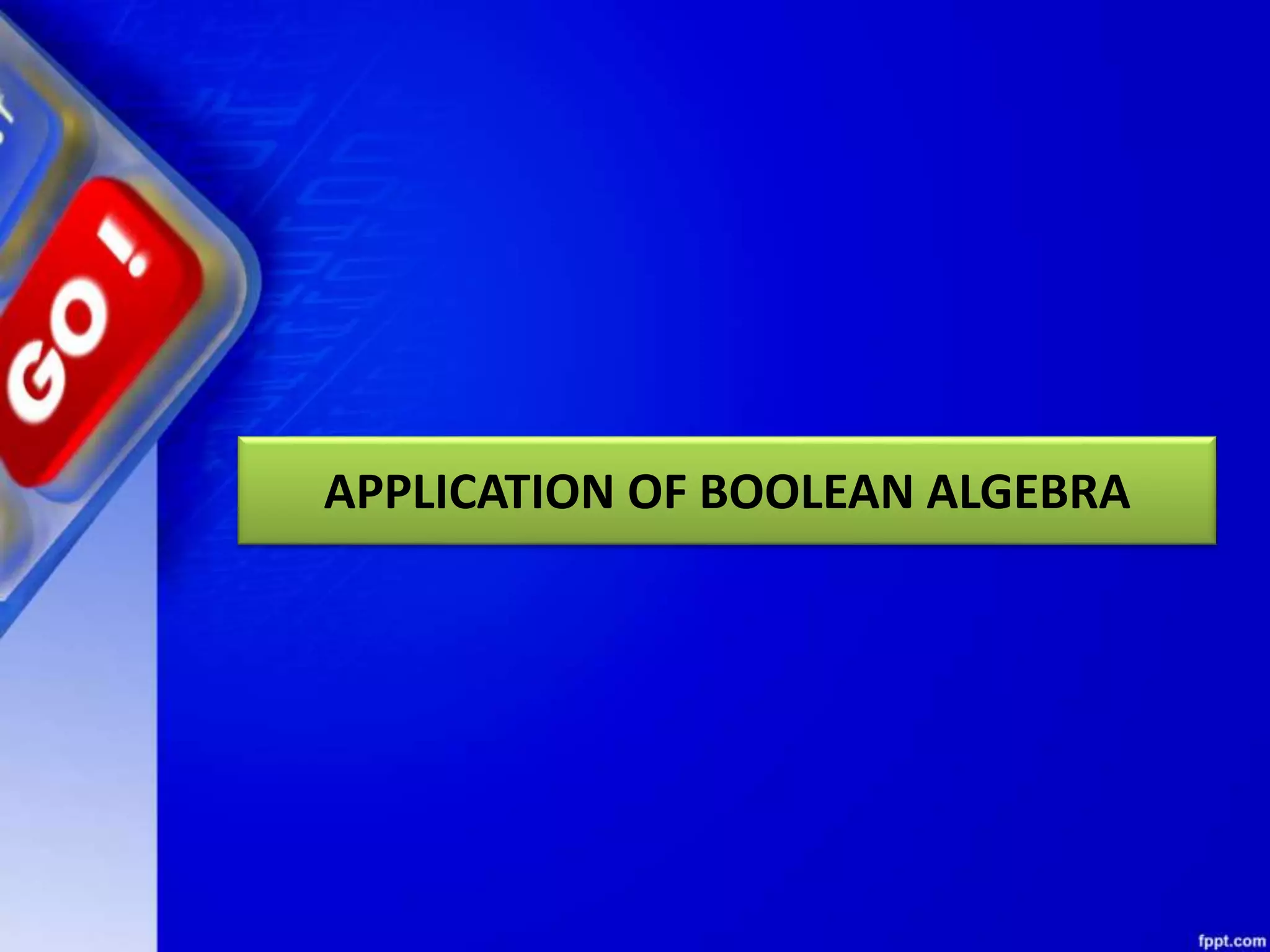 Chapter 2 Boolean Algebra.pptx | Programming Languages | Computing