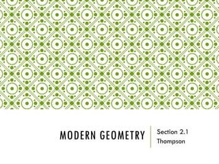 MODERN GEOMETRY Section 2.1
Thompson
 