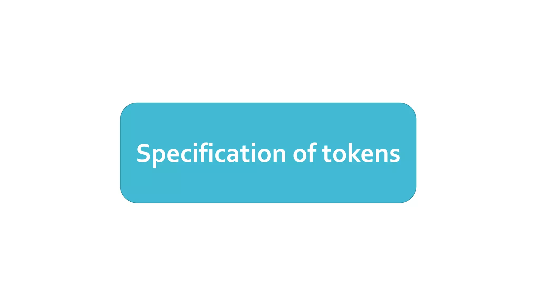 Specification of tokens
 