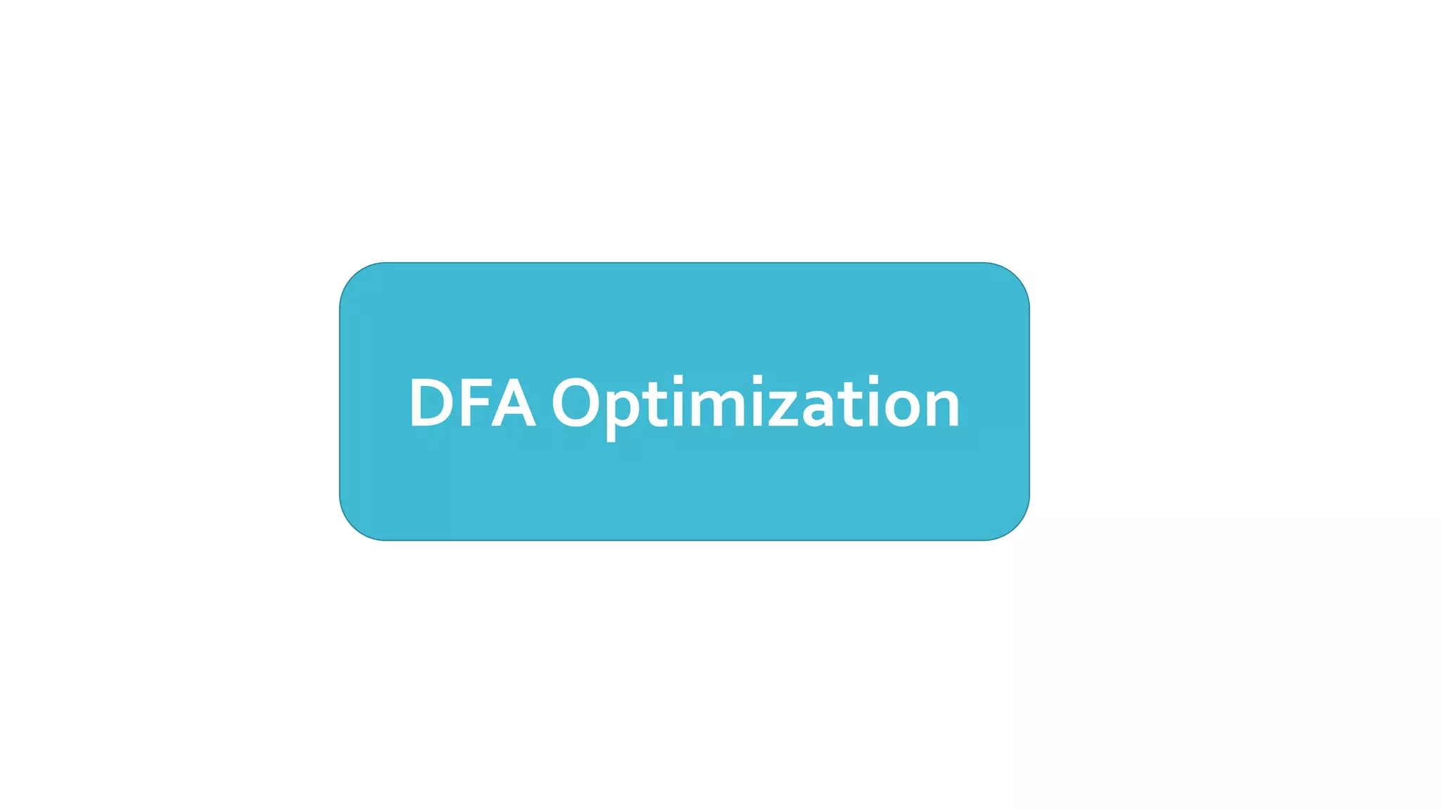 DFA Optimization
 
