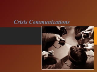 Crisis Communications
 