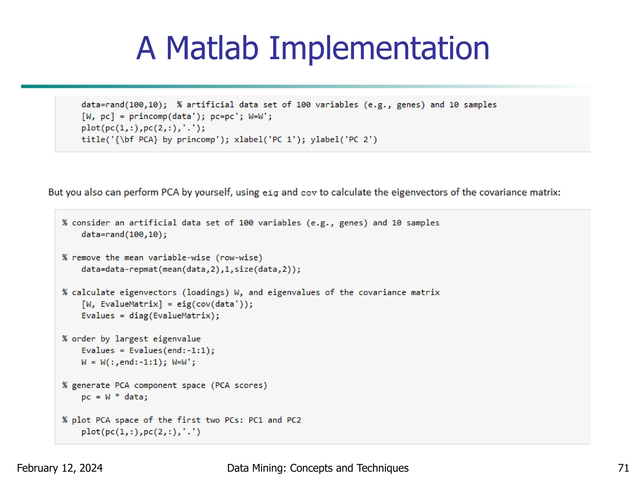 A Matlab Implementation
February 12, 2024 Data Mining: Concepts and Techniques 71
 