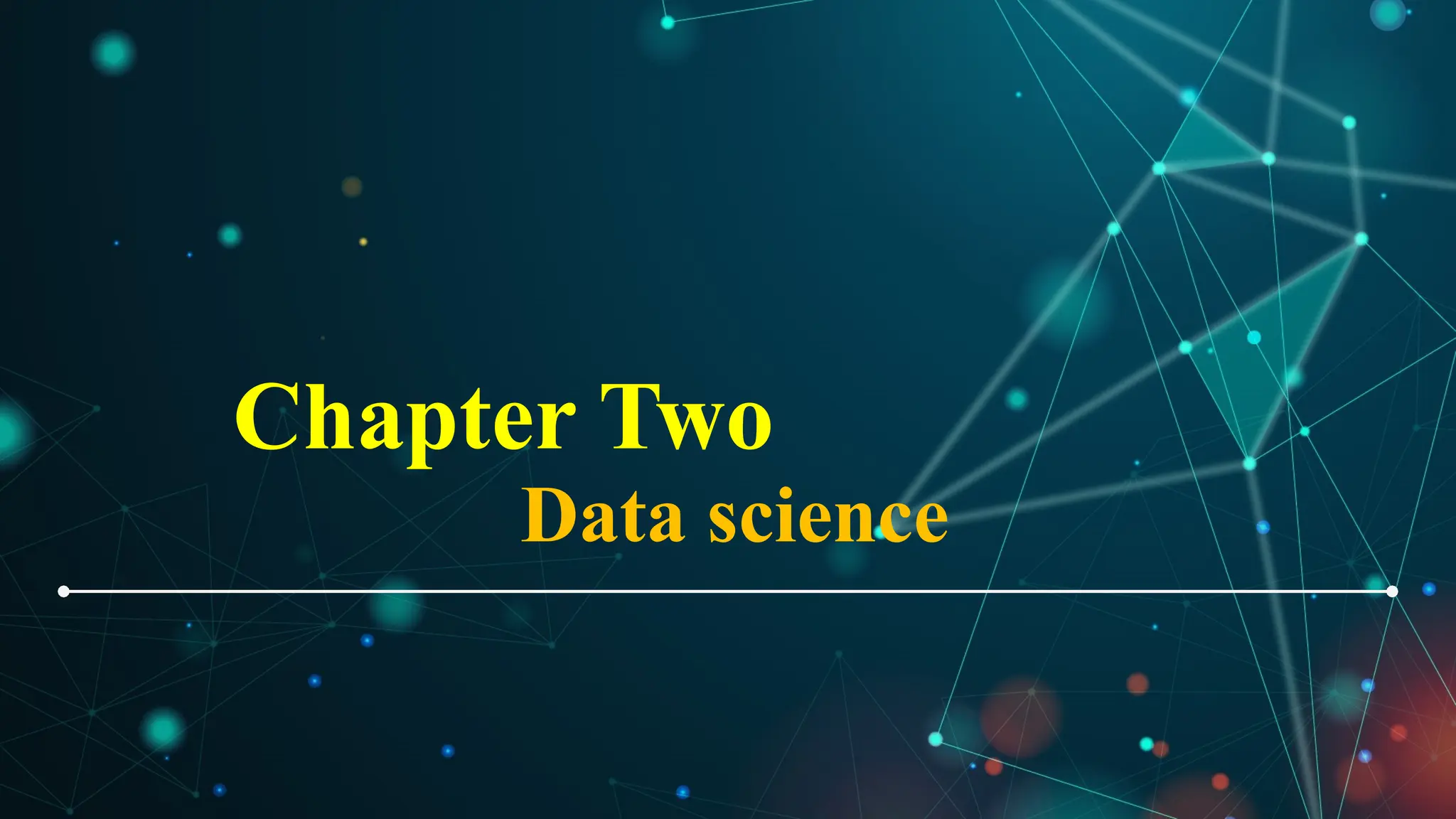 Chapter Two
Data science
 