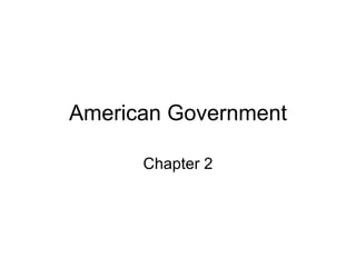 American Government Chapter 2 