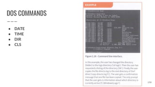 DOS COMMANDS
● DATE
● TIME
● DIR
● CLS
150
 