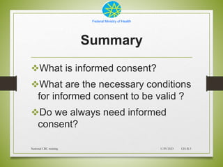 Federal Ministry of Health
Summary
What is informed consent?
What are the necessary conditions
for informed consent to b...