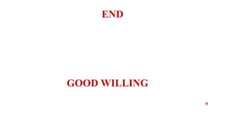 END
GOOD WILLING
9
 