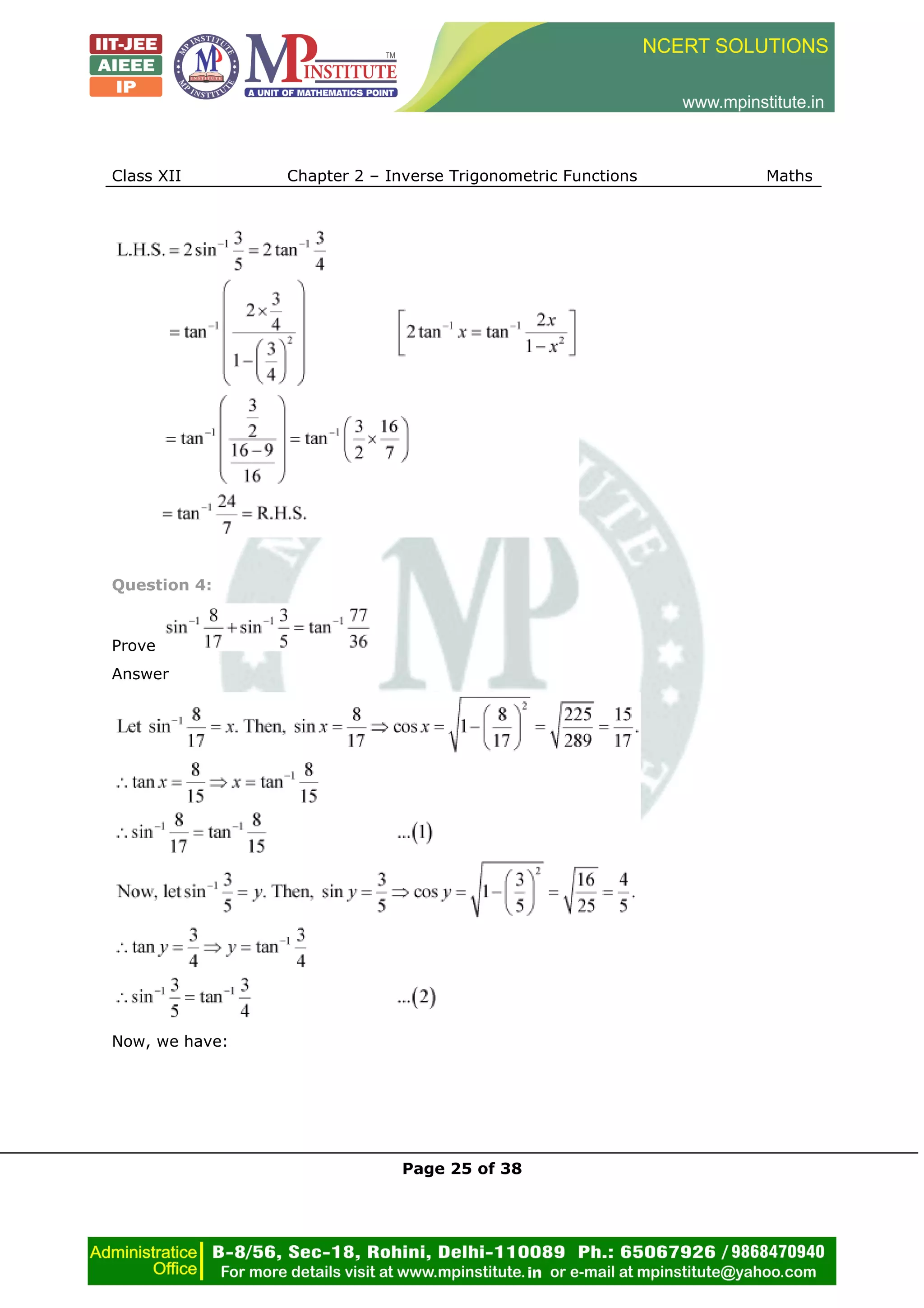 Class XII Chapter 2 – Inverse Trigonometric Functions Maths
Page 25 of 38
Question 4:
Prove
Answer
Now, we have:
 