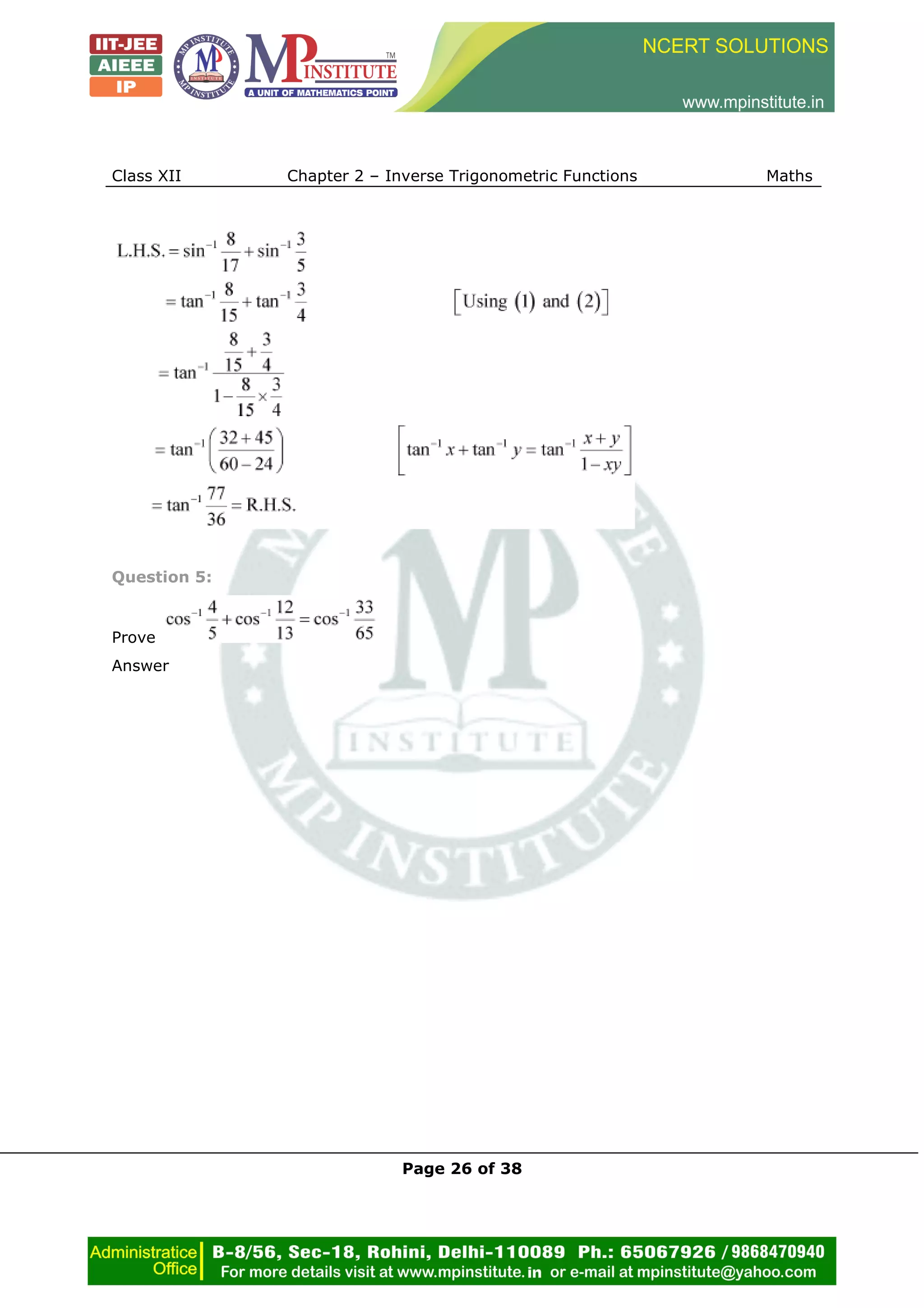 Class XII Chapter 2 – Inverse Trigonometric Functions Maths
Page 26 of 38
Question 5:
Prove
Answer
 