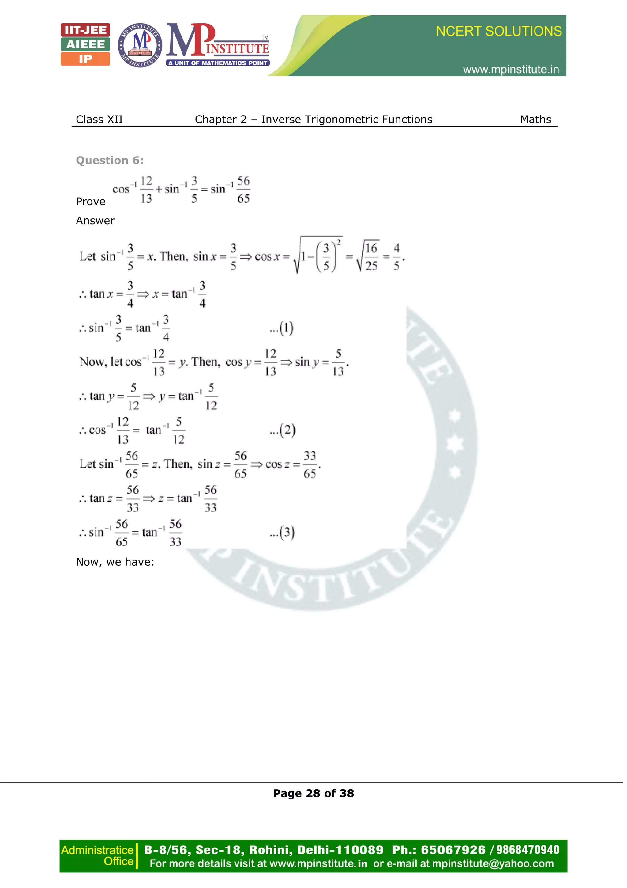 Class XII Chapter 2 – Inverse Trigonometric Functions Maths
Page 28 of 38
Question 6:
Prove
Answer
Now, we have:
 
