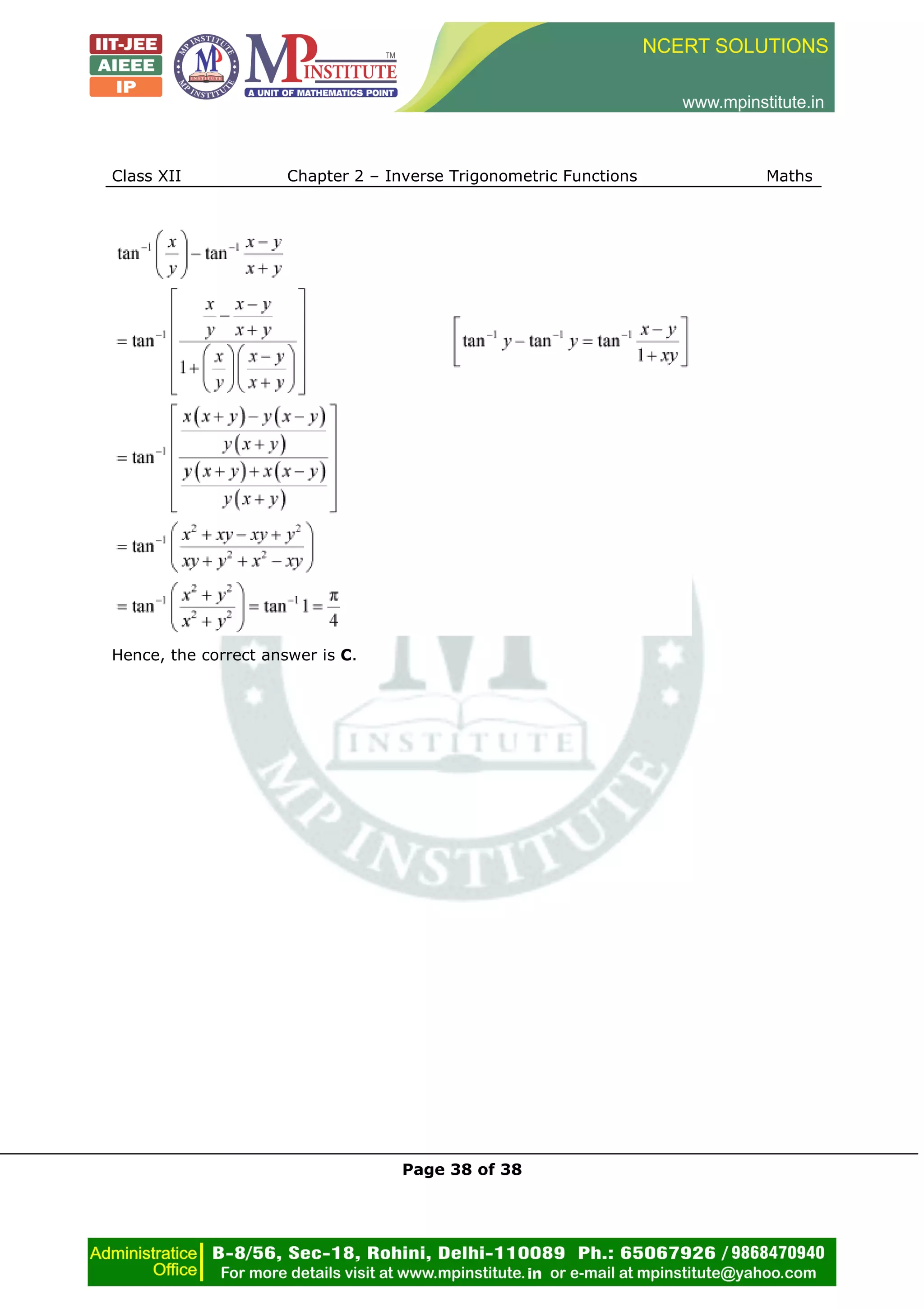 Class XII Chapter 2 – Inverse Trigonometric Functions Maths
Page 38 of 38
Hence, the correct answer is C.
 