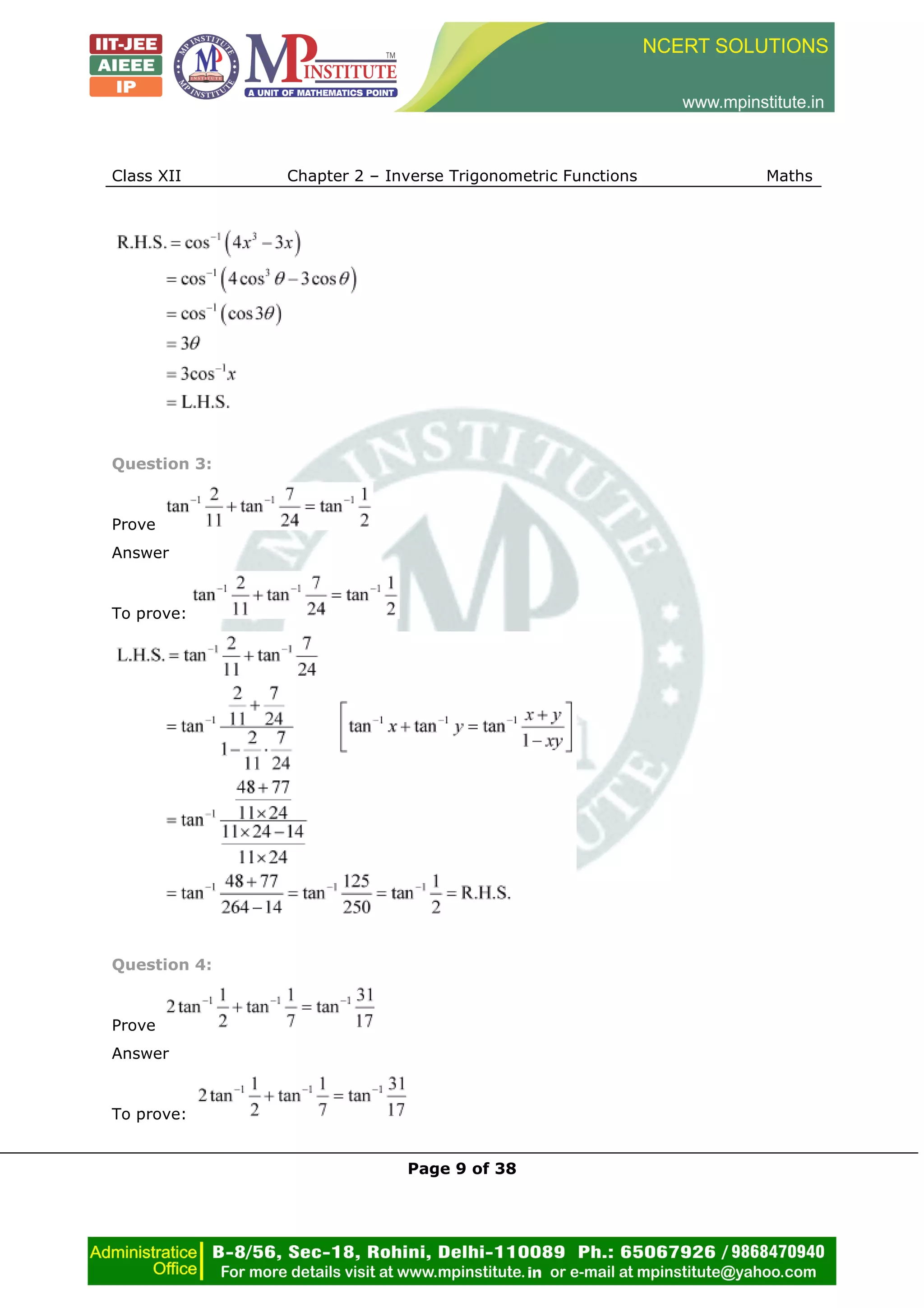 Class XII Chapter 2 – Inverse Trigonometric Functions Maths
Page 9 of 38
Question 3:
Prove
Answer
To prove:
Question 4:
Prove
Answer
To prove:
 