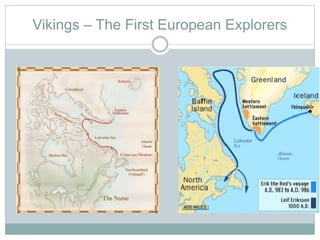 Vikings – The First European Explorers
 