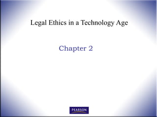 Legal Ethics in a Technology Age Chapter 2 