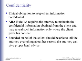 Confidentiality <ul><li>Ethical obligation to keep client information confidential </li></ul><ul><li>ABA Rule 1.6  require...