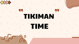 TIKIMAN
TIME
 