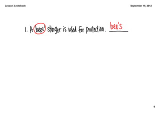 Lesson 3.notebook   September 19, 2012




                                         6
 