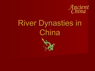 River Dynasties in China 