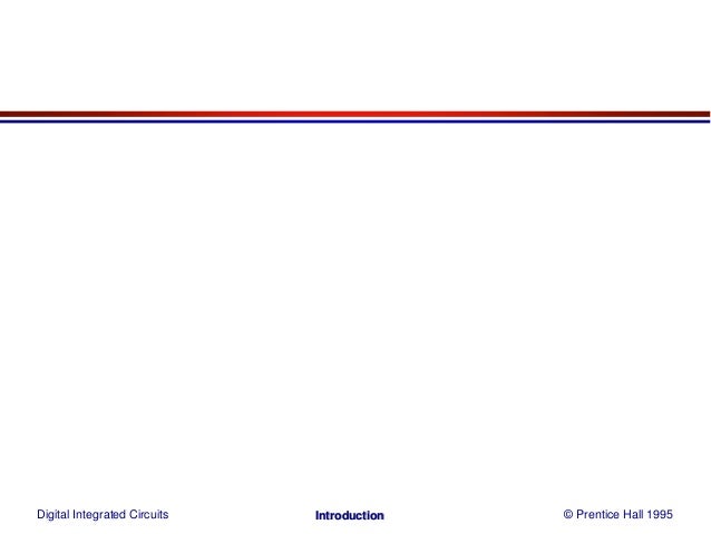 Digital Integrated Circuits 22 Gradual Channel Approximation Linear