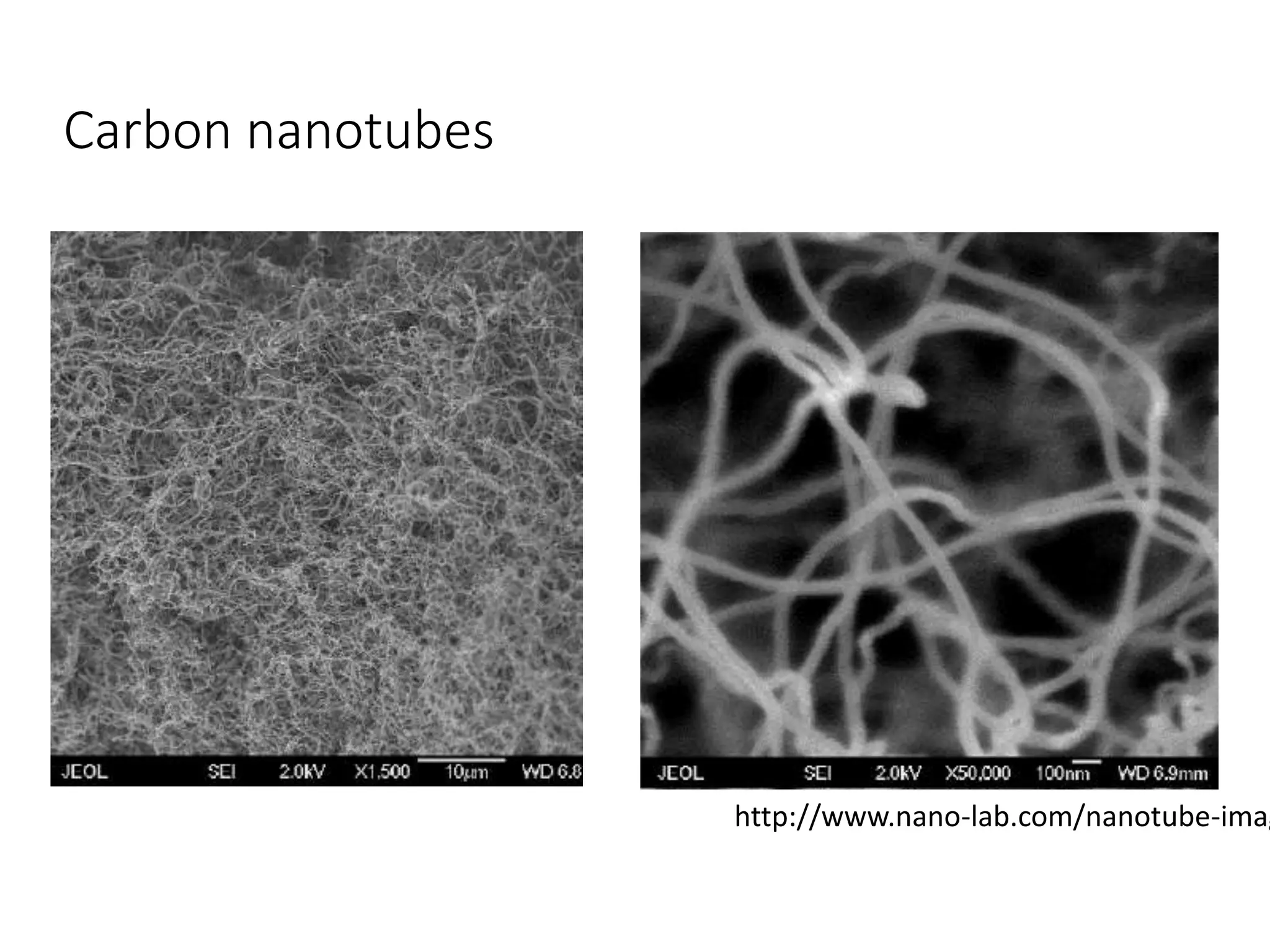 Carbon nanotubes
http://www.nano-lab.com/nanotube-imag
 