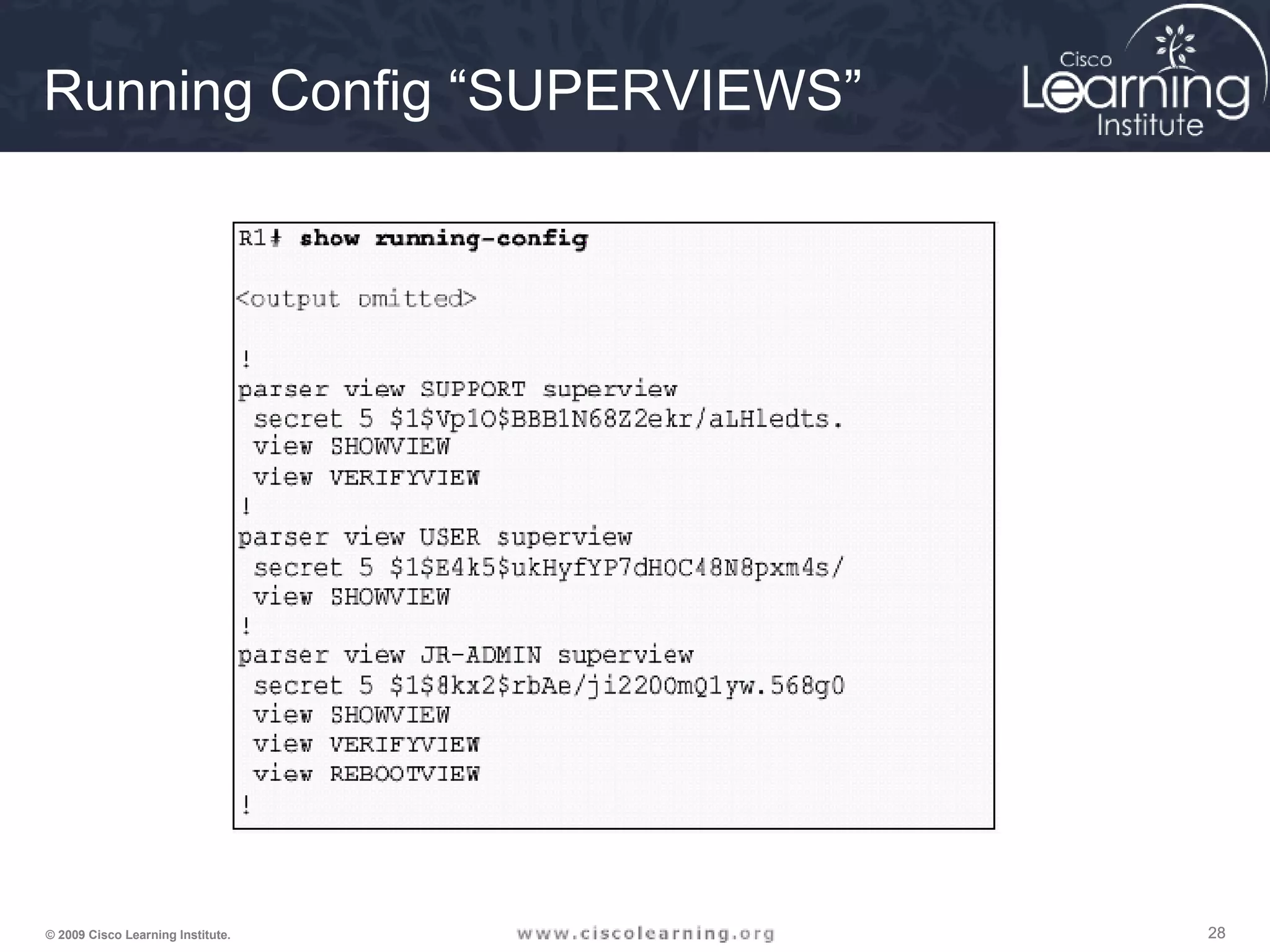 282828© 2009 Cisco Learning Institute.
Running Config “SUPERVIEWS”
 