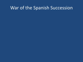 War of the Spanish Succession
 