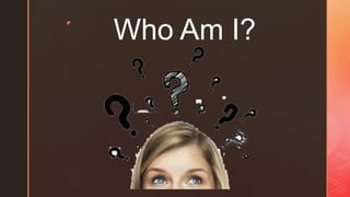◤
Who Am I?
 