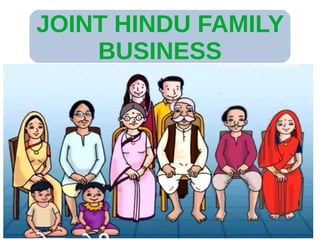 JOINT HINDU FAMILY
BUSINESS
 