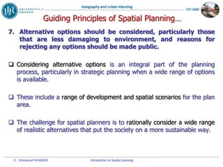 Principles of spatial planning- There are four spatial principles ...
