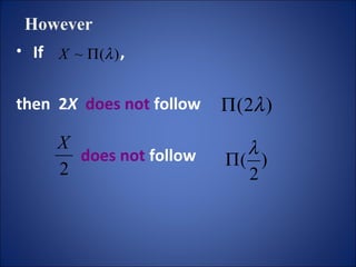 If  ,  then  2 X   does not  follow does not  follow  However 