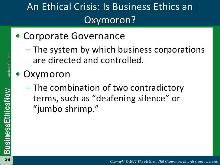are business ethics an oxymoron Business ethics (test 1) business ethics instructor: glen chapuis, phd bus 105 summer session scc study play is the term business ethics an oxymoron. are business ethics an oxymoron Business ethics (test 1) business ethics instructor: glen chapuis, phd bus 105 summer session scc study play is the term business ethics an oxymoron.