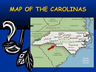 MAP OF THE CAROLINASMAP OF THE CAROLINAS
 