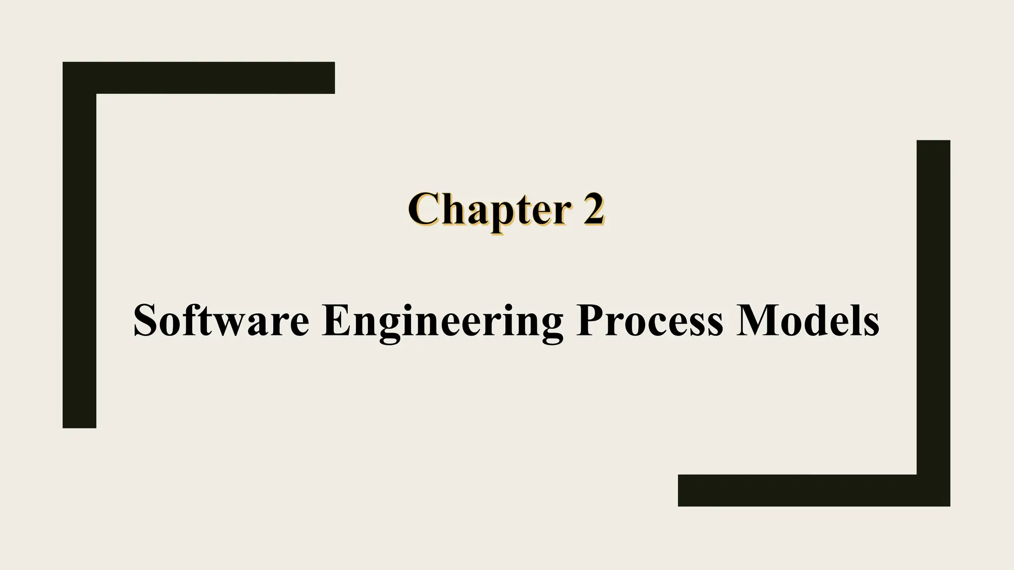 Software Engineering Process Models
 
