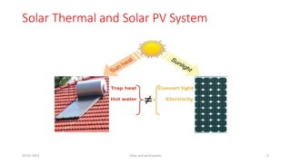 Solar Thermal and Solar PV System
05-02-2023 Solar and wind power 4
 