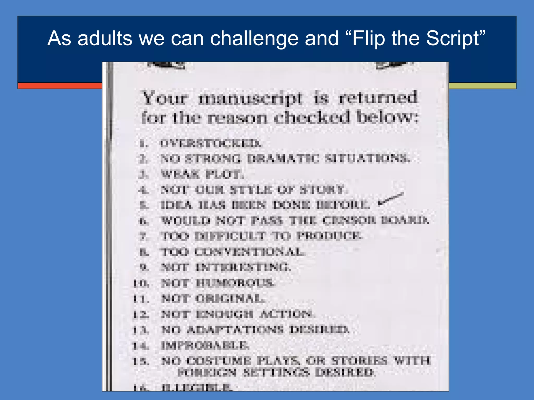 As adults we can challenge and “Flip the Script”
 