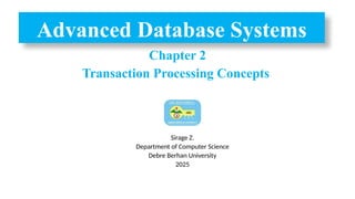 Comprehensive Overview of Transaction Processing Concepts in Advanced ...