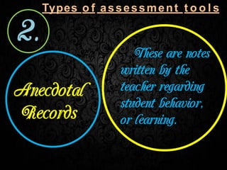 Types o f assessment t o o l s
 