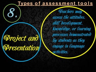 Types o f assessment t o o l s
 