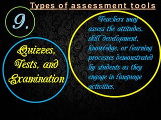 Types o f assessment t o o l s
 