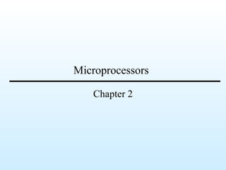 Microprocessors Chapter 2 