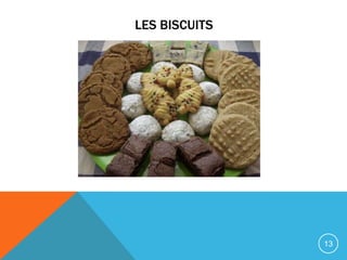 LES BISCUITS




               13
 