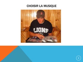CHOISIR LA MUSIQUE




                     9
 