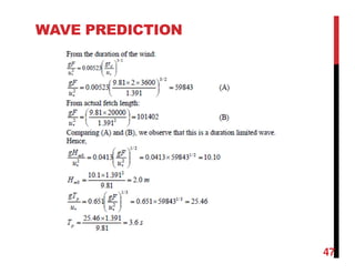 47
WAVE PREDICTION
 