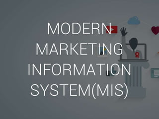 What are the components of modern marketing information system?