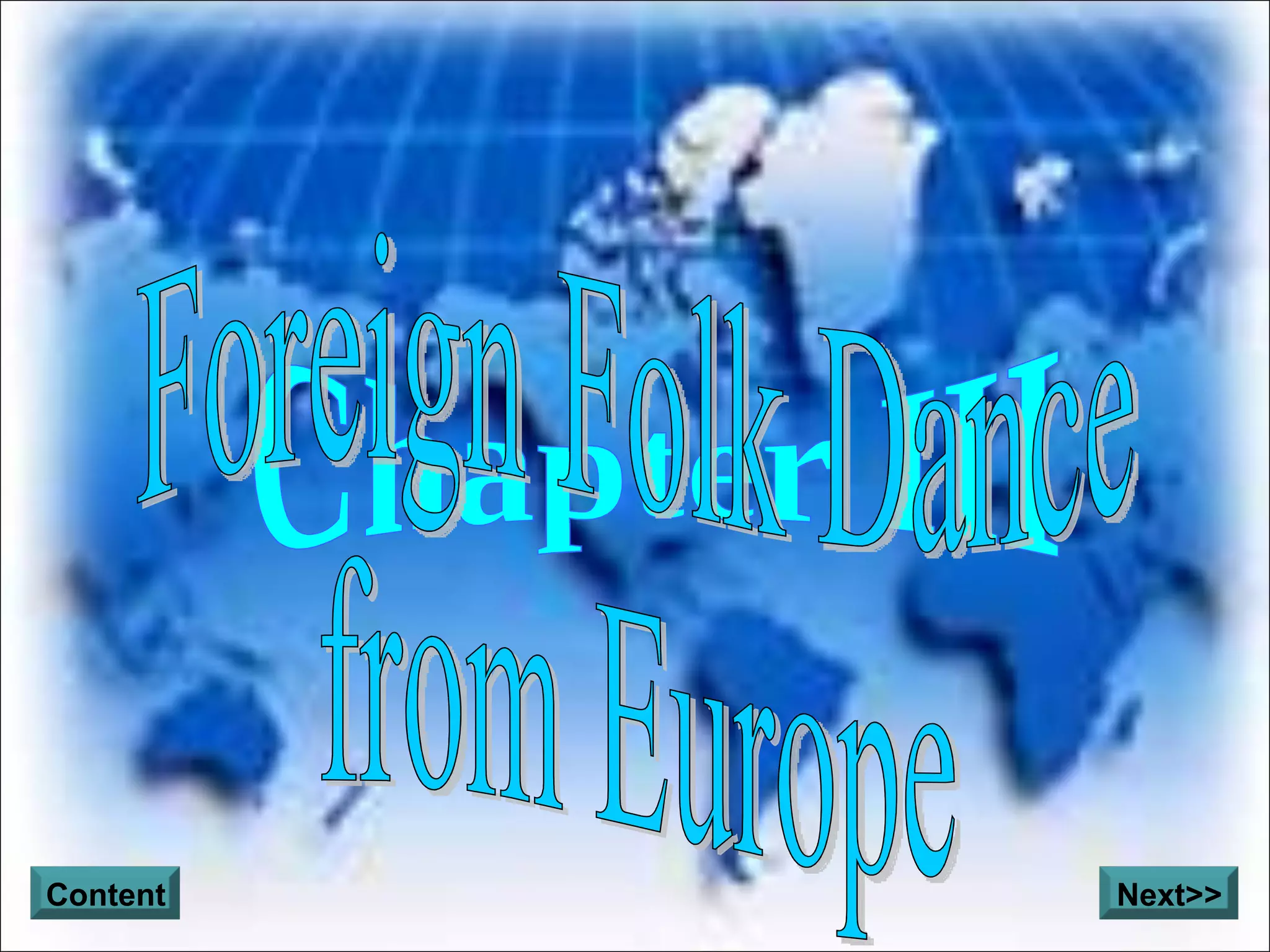 Chapter III Foreign Folk Dance from Europe Content Next>>
